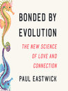 Bonded by Evolution